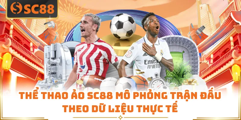 Thể thao ảo SC88 mô phỏng trận đấu theo dữ liệu thực tế